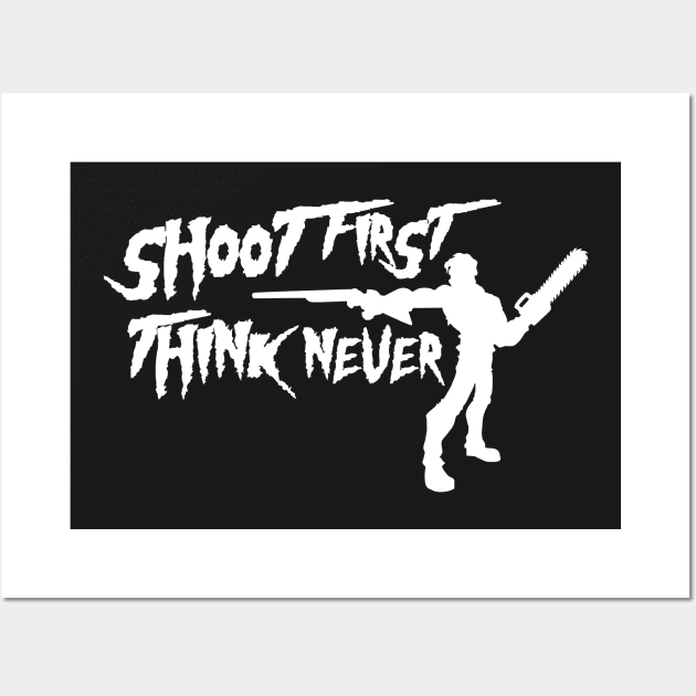 Shoot First Think Never Wall Art by mercenary